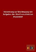 Verordnung zur Übertragung von Aufgaben der Oberfinanzdirektion Düsseldorf