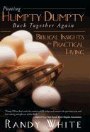 Putting Humpty Dumpty Back Together Again: Biblical Insights for Practical Living