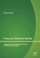 Pimp your Corporate Identity: Bewegtbildkommunikation im Internet für den besseren Auftritt