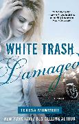 White Trash Damaged