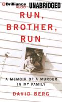 Run, Brother, Run: A Memoir of a Murder in My Family