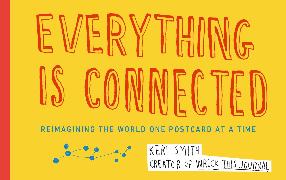 Everything Is Connected: Reimagining the World One Postcard at a Time