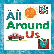 Eric Carle's All Around Us