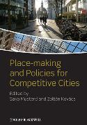 Place-Making and Policies for Competitive Cities