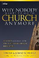 Why Nobody Wants to Go to Church Anymore: And How 4 Acts of Love Will Make Your Church Irresistible