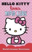 Hello Kitty Loves Mad Libs: World's Greatest Word Game