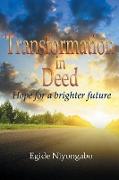 Transformation in Deed