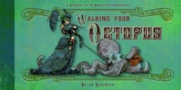 Walking Your Octopus