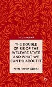 The Double Crisis of the Welfare State and What We Can Do about It