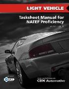 Light Vehicle Tasksheet Manual for Natef Proficiency, 2013 Natef Edition