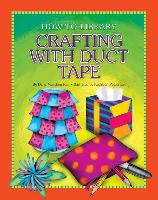 Crafting with Duct Tape