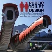 Public Toilet Design: From Hotels, Bars, Restaurants, Civic Buildings and Businesses Worldwide