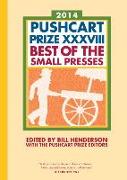 The Pushcart Prize XXXVIII: Best of the Small Presses 2014 Edition