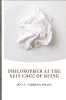 Philosopher at the Skin Edge of Being