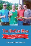 The Uncan Man: Feeding You from the College Years and Beyond