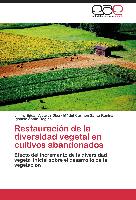 Restauración de la diversidad vegetal en cultivos abandonados