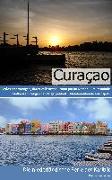 Reiseführer Curaçao - Die niederländische Perle der Karibik