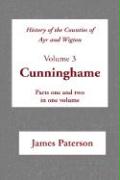 History of the Counties of Ayr and Wigton: Volume 3: Cunninghame