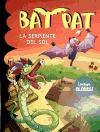 Bat Pat. La serpiente del sol