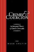 Crime and Coercion: An Integrated Theory of Chronic Criminality