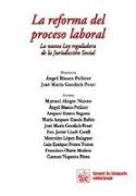 La reforma del proceso laboral : la nueva Ley reguladora de la jurisdicción social