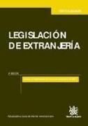 Legislación de extranjería : incluye el reglamento de la Ley de extranjería de 2011