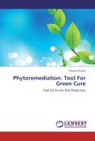 Phytoremediation: Tool For Green Cure
