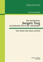 Der Stockholmer Sergels Torg als kultureller Ort im 20. Jahrhundert: Eine Studie über Raum und Zeit