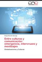 Entre culturas y comunicación: emergencia, intercruzes y mestizajes