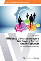 Effiziente Verkaufsprozesse bei Buying Center Organisationen