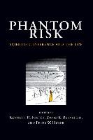 Phantom Risk: Scientific Inference and the Law