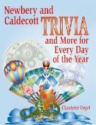 Newbery and Caldecott Trivia and More for Every Day of the Year