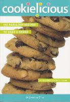 Cookielicious: 150 Fabulous Recipes to Bake & Share