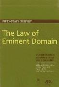 The Law of Eminent Domain: Fifty-State Survey