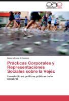 Prácticas Corporales y Representaciones Sociales sobre la Vejez