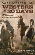 Write a Western in 30 Days - with plenty of bullet-points!