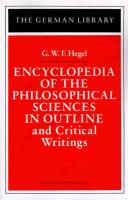 Encyclopedia of the Philosophical Sciences in Outline: And Critical Writings