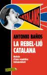 La rebel·lió catalana. : Notícia d'una república independent