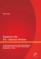Expansion der EU - Chancen / Risiken: Auswertung potentieller Beitrittskandidaten am Beispiel Island, Kroatien, Montenegro, Mazedonien, Türkei