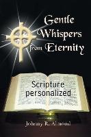 Gentle Whispers from Eternity: Scripture Personalized