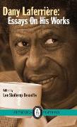 Dany Laferrire: Essays on His Works Volume 220