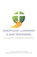 Discípulos llamados a dar testimonio: La Nueva Evangelización = Disciples Called to Witness