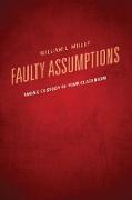 FAULTY ASSUMPTIONS