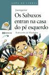 Os sabuxos entran na casa do pé esquerdo