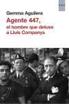 Agente 447 : el hombre que detuvo a Lluís Companys