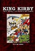 King Kirby : Jack Kirby y el mundo del cómic