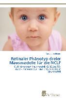 Retinaler Phänotyp dreier Mausmodelle für die NCLF