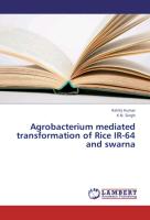 Agrobacterium mediated transformation of Rice IR-64 and swarna