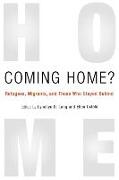 Coming Home?: Refugees, Migrants, and Those Who Stayed Behind