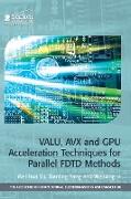 Valu, Avx and Gpu Acceleration Techniques for Parallel Fdtd Methods
